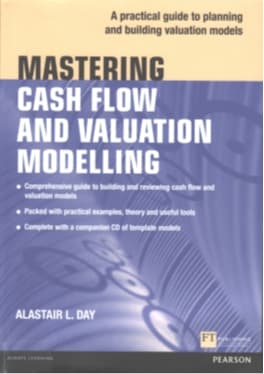Mastering Cash Flow and Valuation Modelling comprises a complete course on how to build cash flow, debt and valuation models